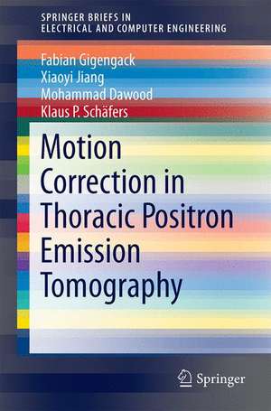 Motion Correction in Thoracic Positron Emission Tomography de Fabian Gigengack