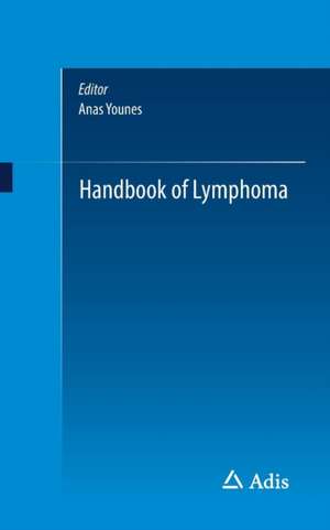 Handbook of Lymphoma de Anas Younes