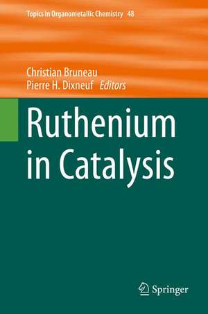 Ruthenium in Catalysis de Pierre H. Dixneuf