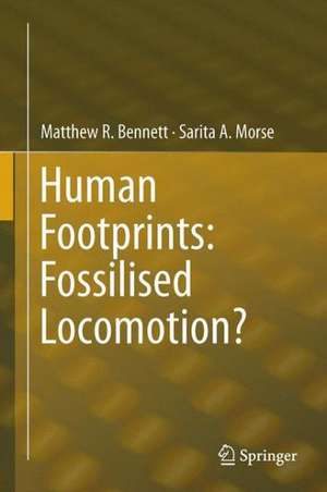 Human Footprints: Fossilised Locomotion? de Matthew R. Bennett