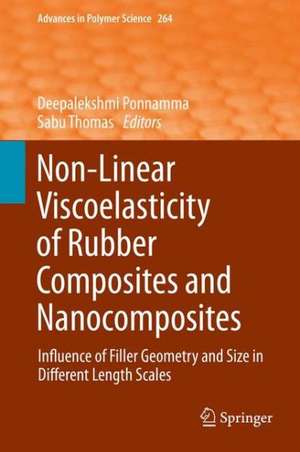 Non-Linear Viscoelasticity of Rubber Composites and Nanocomposites: Influence of Filler Geometry and Size in Different Length Scales de Deepalekshmi Ponnamma