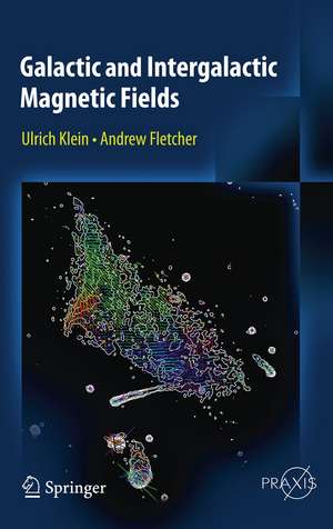 Galactic and Intergalactic Magnetic Fields de Ulrich Klein