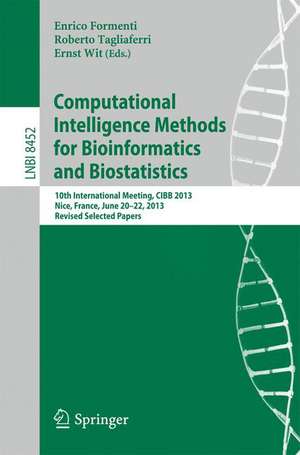 Computational Intelligence Methods for Bioinformatics and Biostatistics: 10th International Meeting, CIBB 2013, Nice, France, June 20-22, 2013, Revised Selected Papers de Enrico Formenti