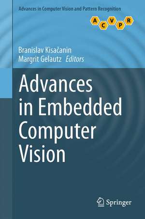 Advances in Embedded Computer Vision de Branislav Kisačanin