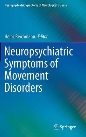 Neuropsychiatric Symptoms of Movement Disorders de Heinz Reichmann