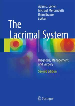 The Lacrimal System: Diagnosis, Management, and Surgery, Second Edition de Adam J. Cohen