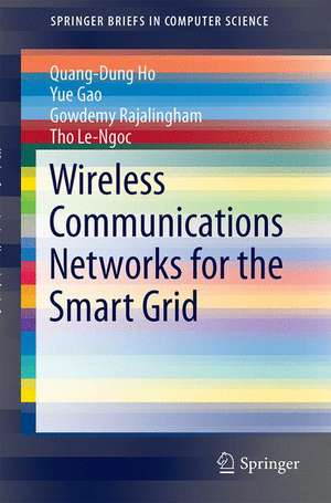 Wireless Communications Networks for the Smart Grid de Quang-Dung Ho