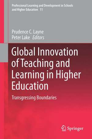 Global Innovation of Teaching and Learning in Higher Education: Transgressing Boundaries de Prudence C. Layne