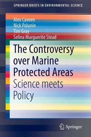 The Controversy over Marine Protected Areas: Science meets Policy de Alex Caveen