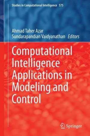 Computational Intelligence Applications in Modeling and Control de Ahmad Taher Azar