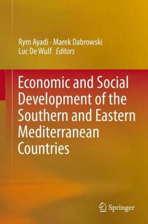 Economic and Social Development of the Southern and Eastern Mediterranean Countries de Rym Ayadi