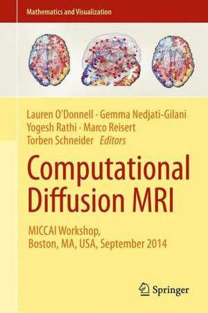 Computational Diffusion MRI: MICCAI Workshop, Boston, MA, USA, September 2014 de Lauren O'Donnell