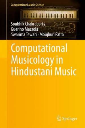 Computational Musicology in Hindustani Music de Soubhik Chakraborty