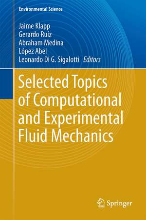 Selected Topics of Computational and Experimental Fluid Mechanics de Jaime Klapp