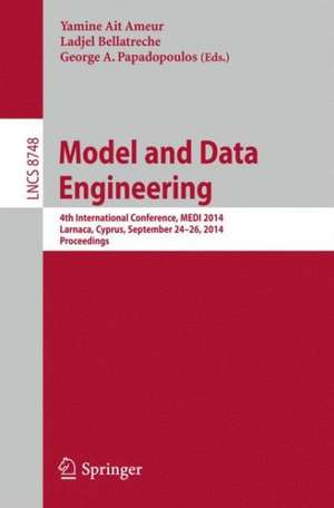 Model and Data Engineering: 4th International Conference, MEDI 2014, Larnaca, Cyprus, September 24-26, 2014. Proceedings de Yamine Ait Ameur