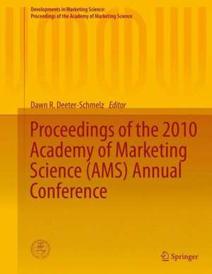 Proceedings of the 2010 Academy of Marketing Science (AMS) Annual Conference de Dawn R. Deeter-Schmelz