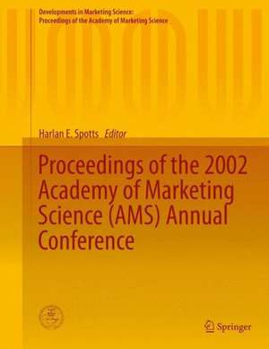 Proceedings of the 2002 Academy of Marketing Science (AMS) Annual Conference de Harlan E. Spotts