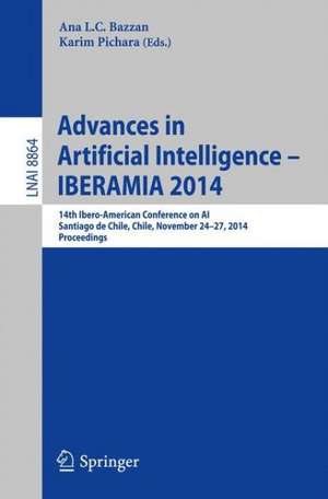 Advances in Artificial Intelligence -- IBERAMIA 2014: 14th Ibero-American Conference on AI, Santiago de Chile, Chile, November 24-27, 2014, Proceedings de Ana L.C. Bazzan