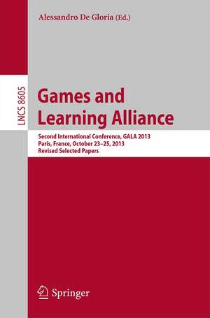 Games and Learning Alliance: Second International Conference, GALA 2013, Paris, France, October 23-25, 2013, Revised Selected Papers de Alessandro De Gloria