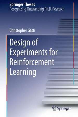 Design of Experiments for Reinforcement Learning de Christopher Gatti