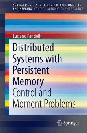 Distributed Systems with Persistent Memory: Control and Moment Problems de Luciano Pandolfi