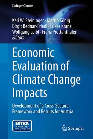 Economic Evaluation of Climate Change Impacts: Development of a Cross-Sectoral Framework and Results for Austria de Karl W. Steininger