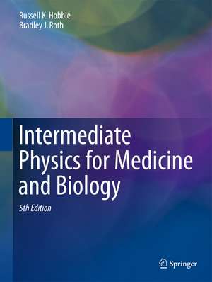 Intermediate Physics for Medicine and Biology de Russell K. Hobbie