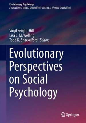 Evolutionary Perspectives on Social Psychology de Virgil Zeigler-Hill