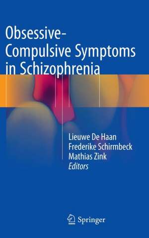 Obsessive-Compulsive Symptoms in Schizophrenia de Lieuwe De Haan