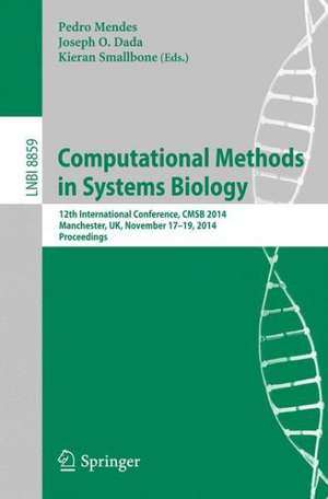 Computational Methods in Systems Biology: 12th International Conference, CMSB 2014, Manchester, UK, November 17-19, 2014, Proceedings de Pedro Mendes