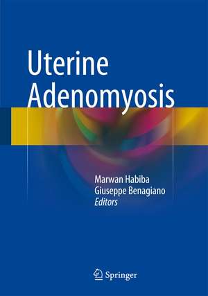 Uterine Adenomyosis de Marwan Habiba