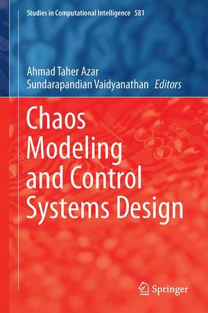 Chaos Modeling and Control Systems Design de Ahmad Taher Azar