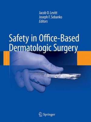 Safety in Office-Based Dermatologic Surgery de Jacob O. Levitt