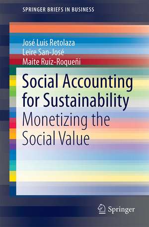 Social Accounting for Sustainability: Monetizing the Social Value de José Luis Retolaza