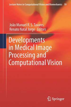 Developments in Medical Image Processing and Computational Vision de João Manuel R. S. Tavares