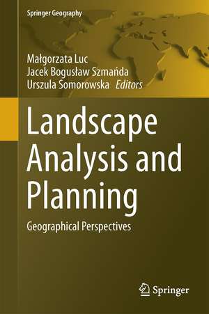 Landscape Analysis and Planning: Geographical Perspectives de M. Luc