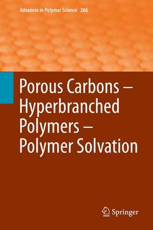 Porous Carbons – Hyperbranched Polymers – Polymer Solvation de Timothy E. Long