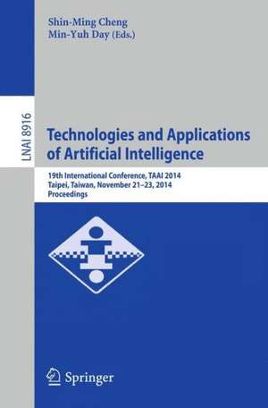 Technologies and Applications of Artificial Intelligence: 19th International Conference, TAAI 2014, Taipei, Taiwan, November 21-23, 2014, Proceedings de Shin-Ming Cheng