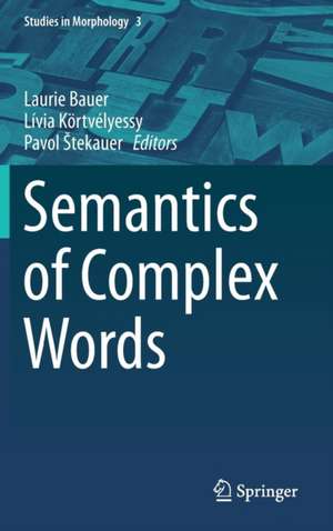 Semantics of Complex Words de Laurie Bauer