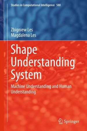 Shape Understanding System: Machine Understanding and Human Understanding de Zbigniew Les