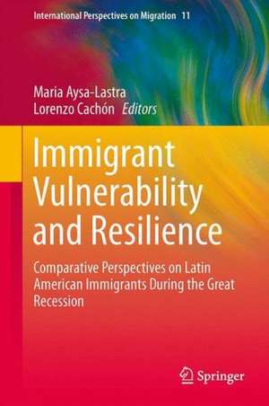 Immigrant Vulnerability and Resilience: Comparative Perspectives on Latin American Immigrants During the Great Recession de María Aysa-Lastra