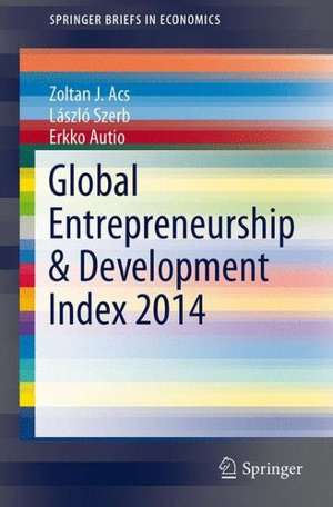 Global Entrepreneurship and Development Index 2014 de Zoltan J. Acs