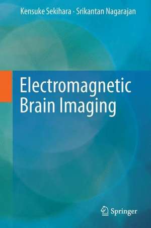 Electromagnetic Brain Imaging: A Bayesian Perspective de Kensuke Sekihara