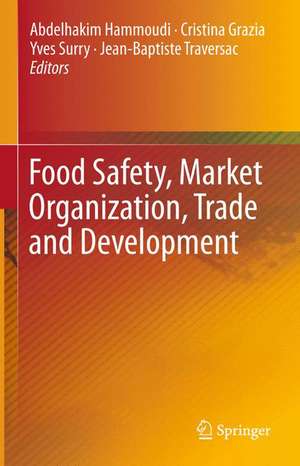 Food Safety, Market Organization, Trade and Development de Abdelhakim Hammoudi