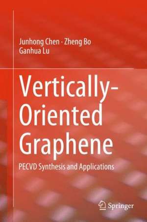 Vertically-Oriented Graphene: PECVD Synthesis and Applications de Junhong Chen