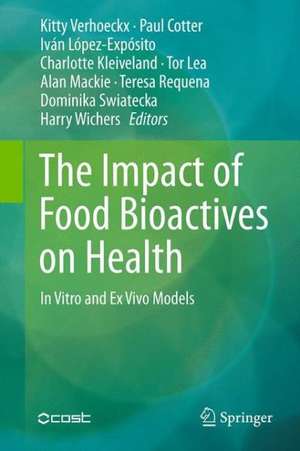 The Impact of Food Bioactives on Health: in vitro and ex vivo models de Kitty Verhoeckx