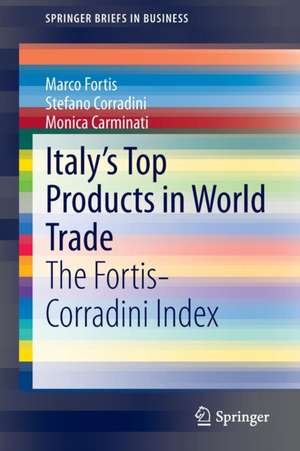 Italy’s Top Products in World Trade: The Fortis-Corradini Index de Marco Fortis