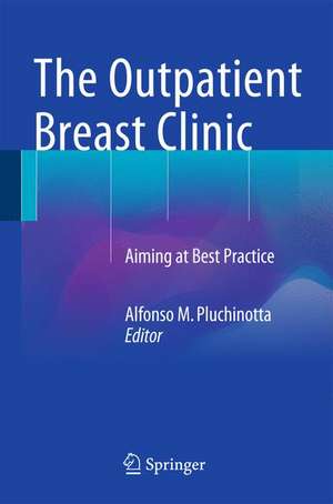 The Outpatient Breast Clinic: Aiming at Best Practice de Alfonso M. Pluchinotta