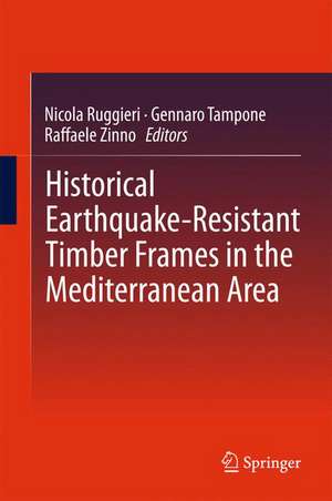 Historical Earthquake-Resistant Timber Frames in the Mediterranean Area de Nicola Ruggieri