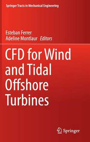 CFD for Wind and Tidal Offshore Turbines de Esteban Ferrer